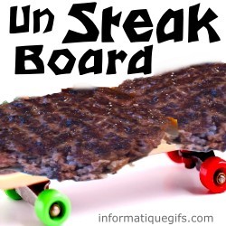 Un skateboard avec un steak